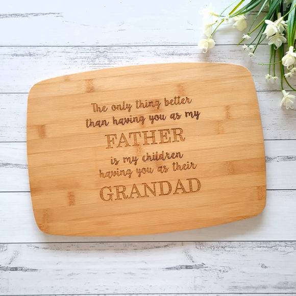 ''Only thing better'' Chopping Board