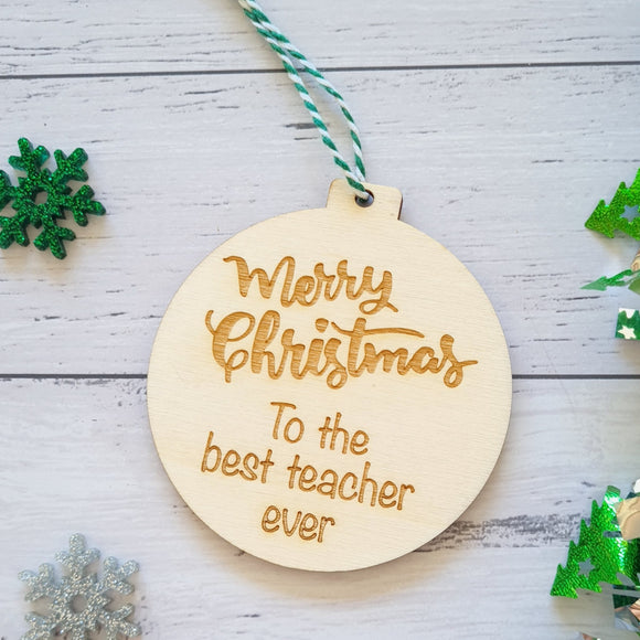 Teacher appreciation tree ornament merry Christmas to the best teacher ever engraved bauble