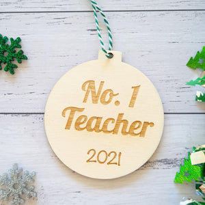 No 1 teacher engraved personalised teacher appreciation gift. Wooden bauble for teacher 2021